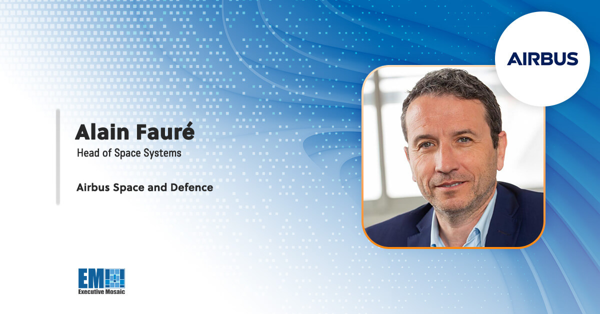 Alain Faure, Head of Space Systems, Airbus Space and Defence Airbus Seals Deal to Build 2 New Satellites for Yahsat; Alain Faure Quoted
