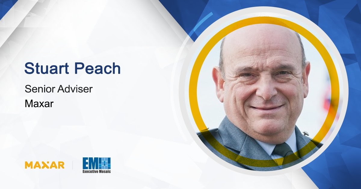 stuart-peach_1200x628 Maxar Appoints Former NATO Military Committee Chair as Senior Adviser