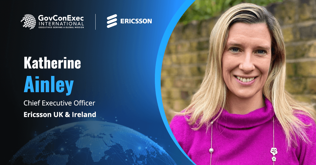 Katherine Ainley, CEO, Ericsson UK & Ireland Ericsson, Palo Alto Networks Partner With IBM to Develop Great Britain’s Emergency Services Network