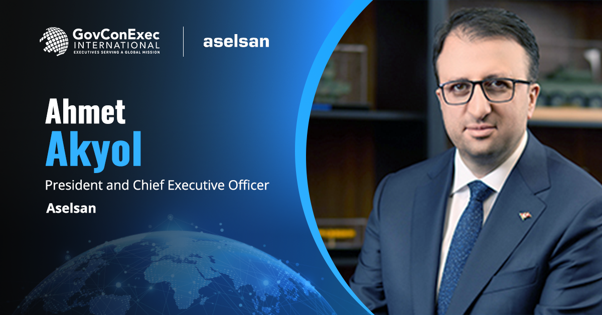 Ahmet Akyol, CEO and President, Aselsan Aselsan CEO Sees Export Opportunities for Turkey’s ‘Steel Dome’