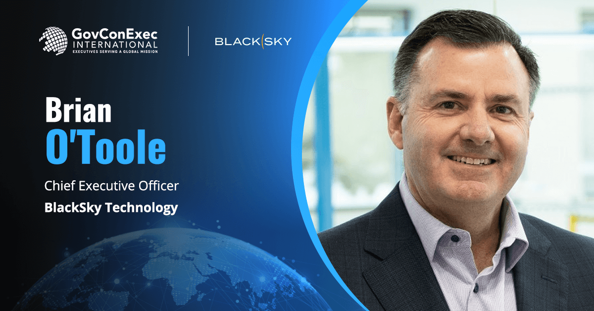 Brian O'Toole, CEO, BlackSky BlackSky to Deliver Space-Based Intelligence, Training to International Customer