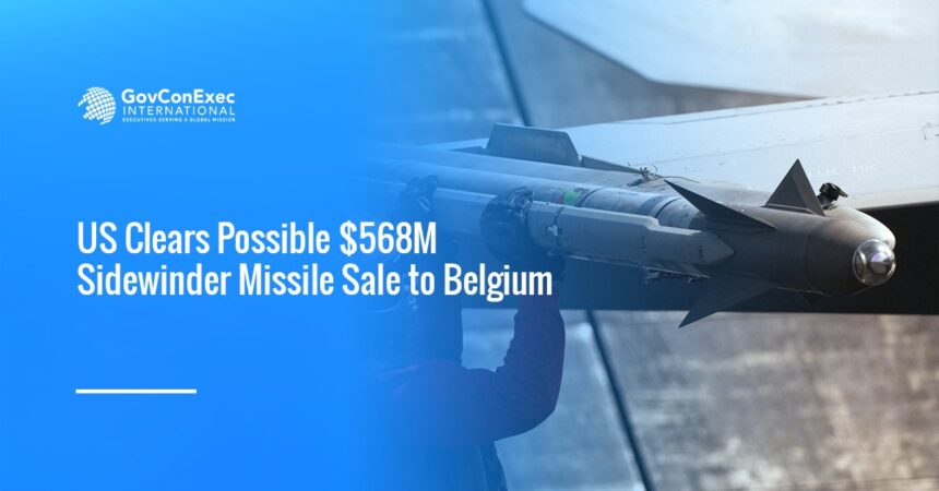 AIM-9X Sidewinder. Belgian $568 million foreign military sale request approved in Washington