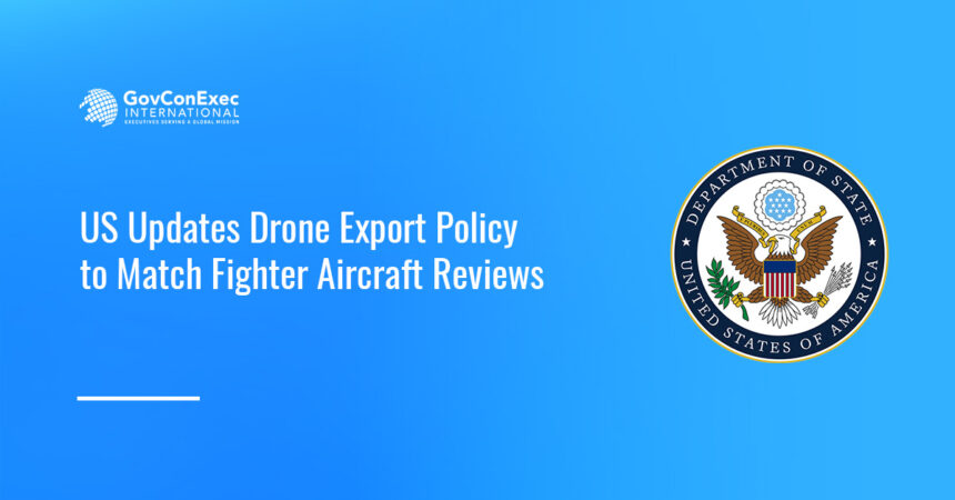 state-department-unmanned-aerial-systems-export-review State Department unmanned aerial systems export review