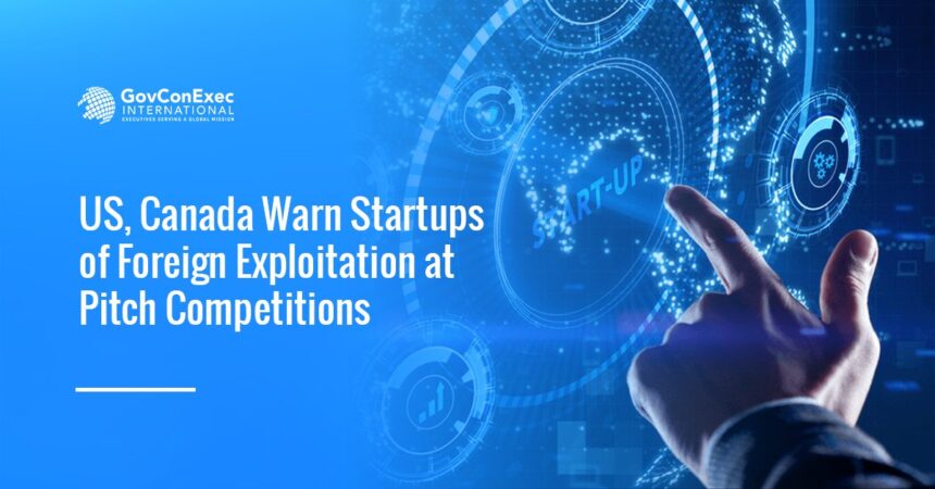 Technology innovation. US and Canada on foreign threats from pitch competitions