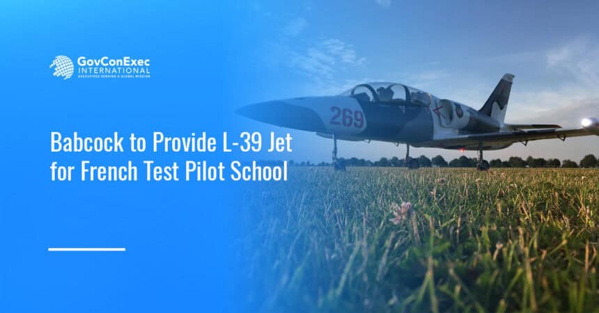 babcock-l-39-french-test-pilot-school L-39. Babcock will provide an L-39 jet for flight test training and adversary simulation in France.
