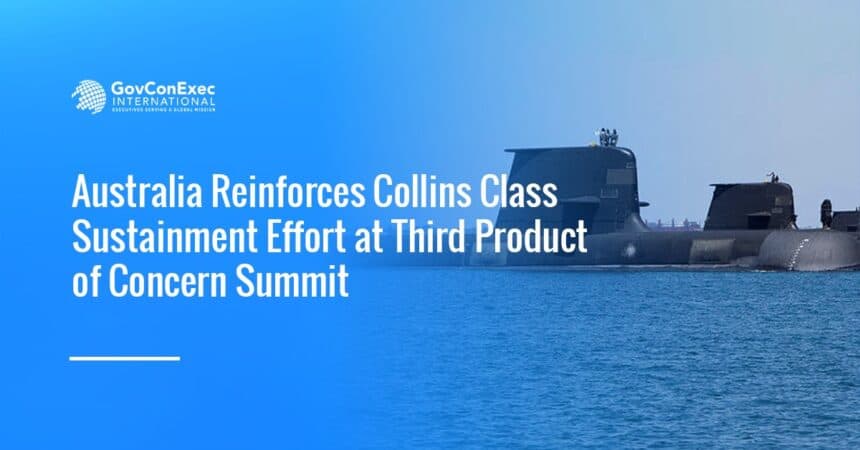 Collins-Class Submarine. Australia held its third Product of Concern Summit to sustain the Collins-class submarine fleet.