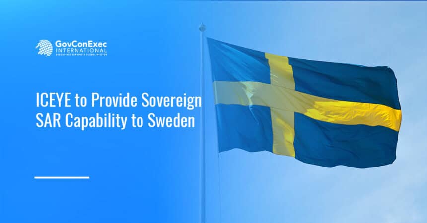 sweden-iceye-sar-isr-contract Flag of Sweden. ICEYE has signed a multi-year contract to provide the Swedish Armed Forces with SAR capabilities.