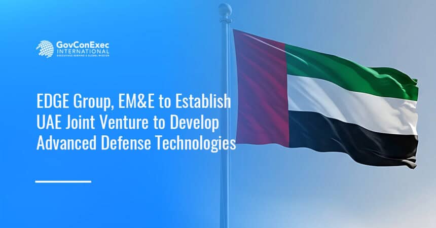 uae-edge-group-eme-defense-tech-joint-venture United Arab Emirates flag. EDGE Group and EM&E Group will establish a joint venture in the UAE