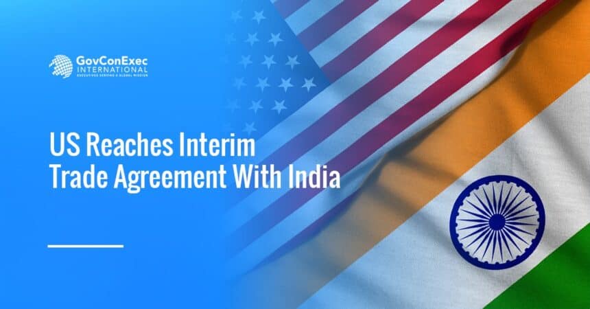 US and India flags. The U.S. and India have agreed on an interim reciprocal trade agreement.