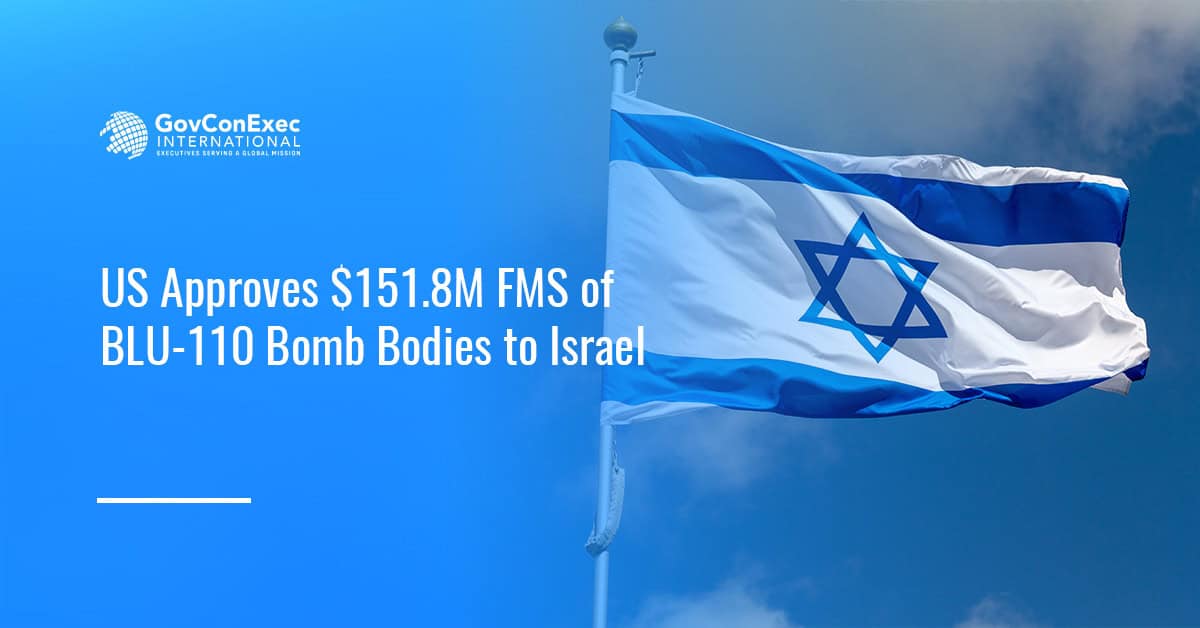 US Approves $151.8M FMS of BLU-110 Bomb Bodies to Israel