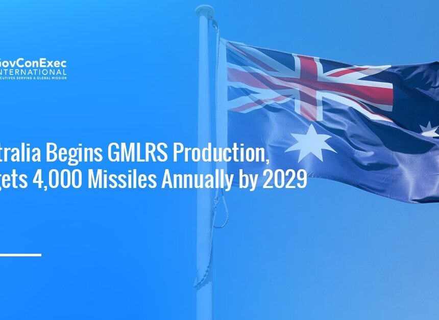 Australia flag. Australia has begun GMLRS missile production.