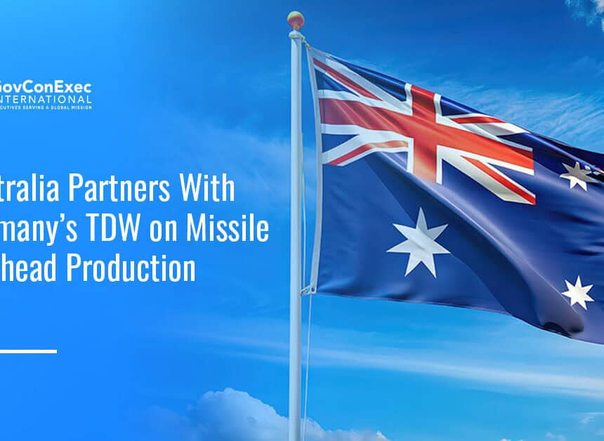 australia-germany-tdw-missile-warhead-manufacturing Australian flag. Australia signed an agreement with Germany’s TDW to support missile warhead manufacturing