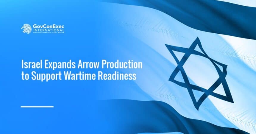 Israel flag. Israel accelerates Arrow missile output to strengthen air defense and sustain wartime readiness.