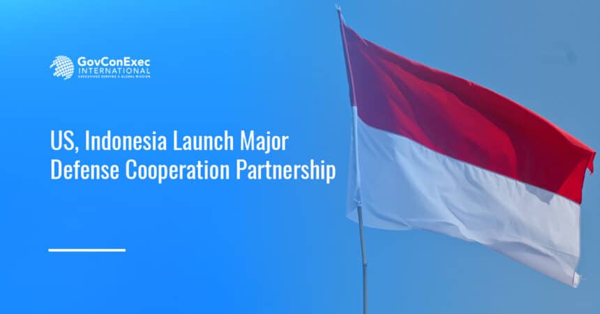 Indonesia flag. The U.S. and Indonesia launch a major defense cooperation partnership.