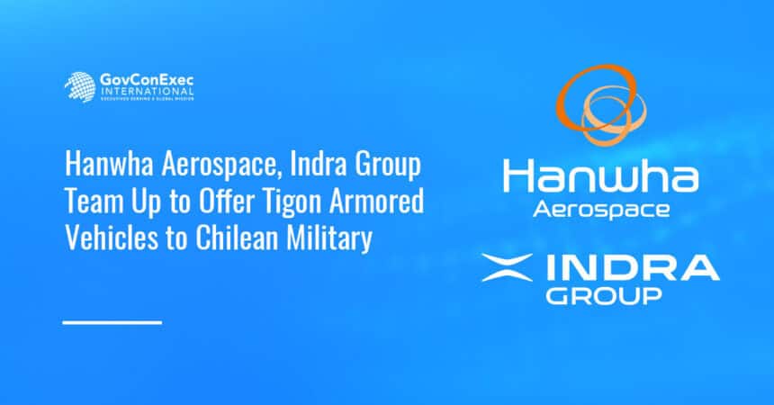Logos of Hanwha Aerospace and Indra Group. Hanwha Aerospace and Indra Group recently signed an MOU