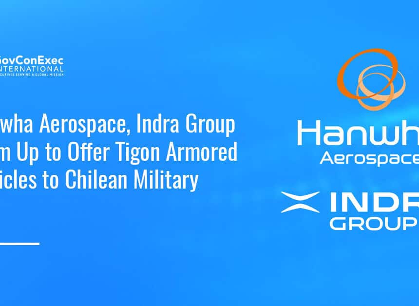 hanwha-aerospace-indra-group-tigon-chile-military Logos of Hanwha Aerospace and Indra Group. Hanwha Aerospace and Indra Group recently signed an MOU