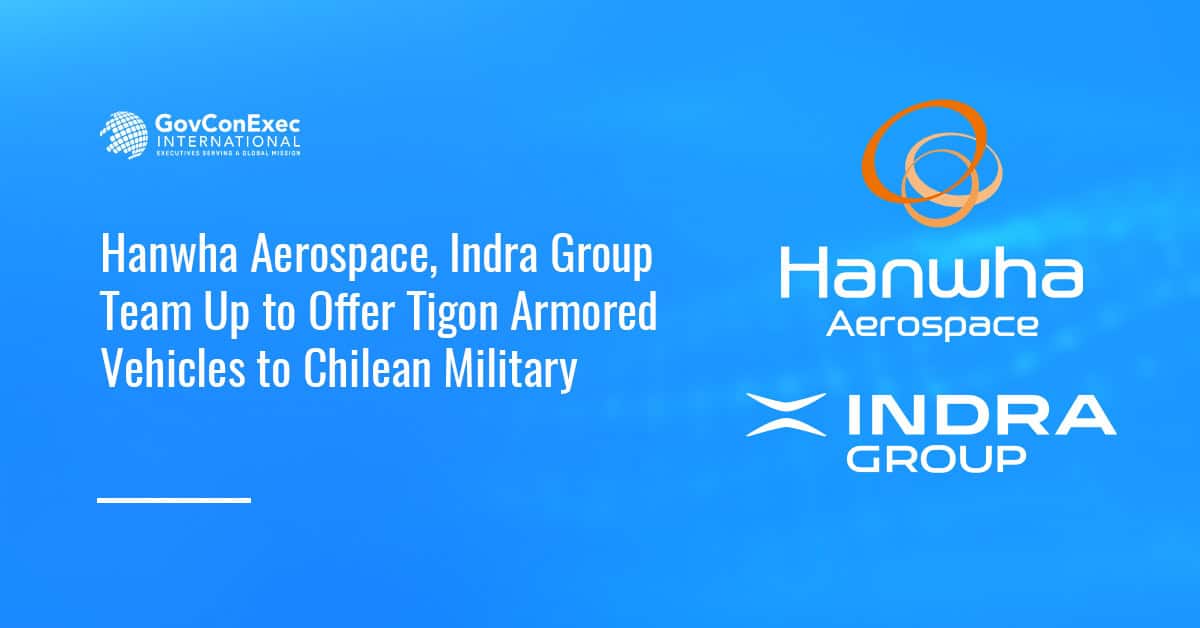Hanwha Aerospace, Indra Group Team Up to Offer Tigon Armored Vehicles to Chilean Military