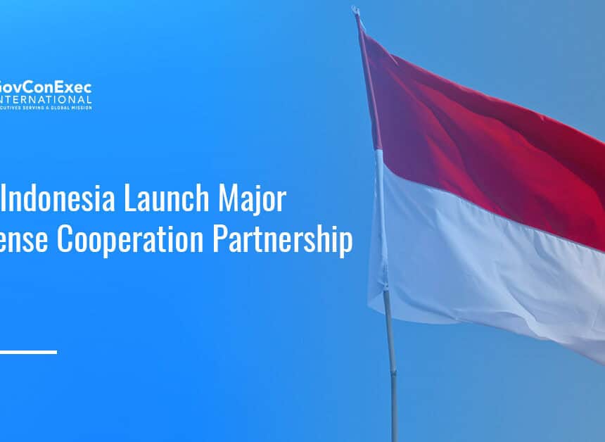 Indonesia flag. The U.S. and Indonesia launch a major defense cooperation partnership.