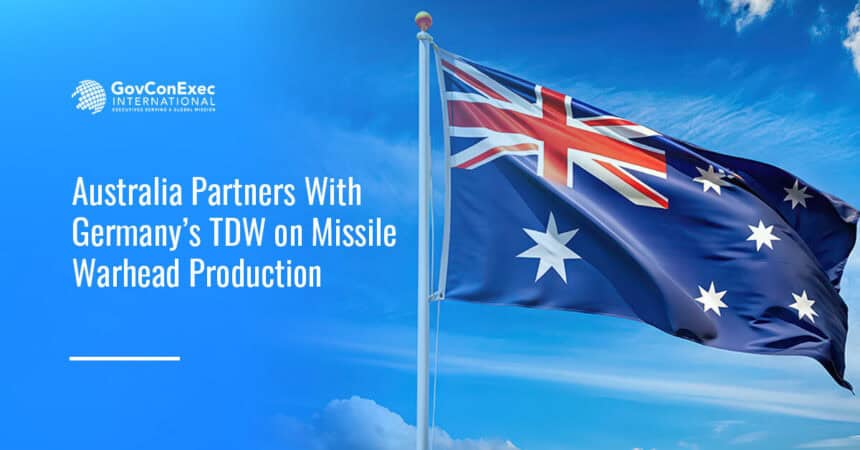 Australian flag. Australia signed an agreement with Germany’s TDW to support missile warhead manufacturing