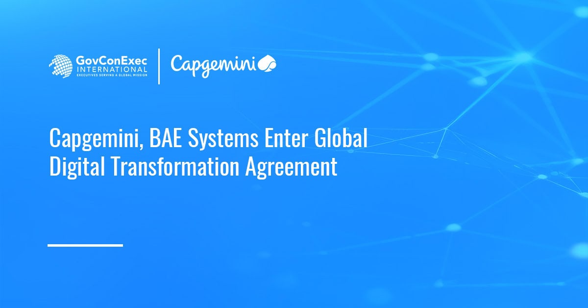 Capgemini, BAE Systems Enter Global Digital Transformation Agreement