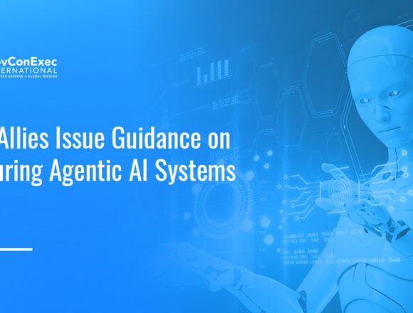 AI. The US and allied nations released a cybersecurity information sheet on agentic AI systems.