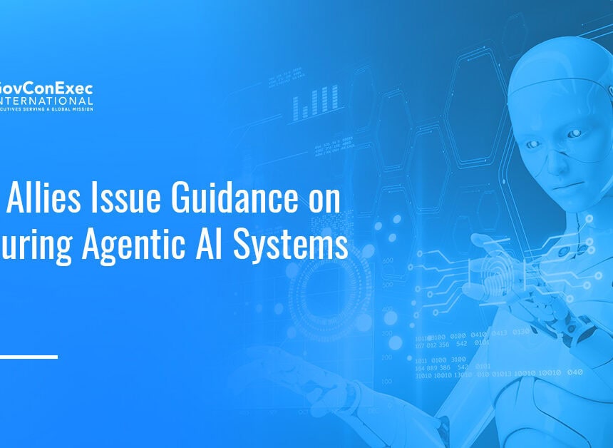 AI. The US and allied nations released a cybersecurity information sheet on agentic AI systems.