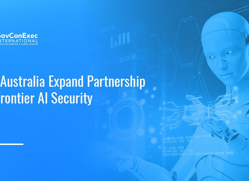 Artificial Intelligence. The U.K. and Australia have expanded their partnership on AI security and safety.