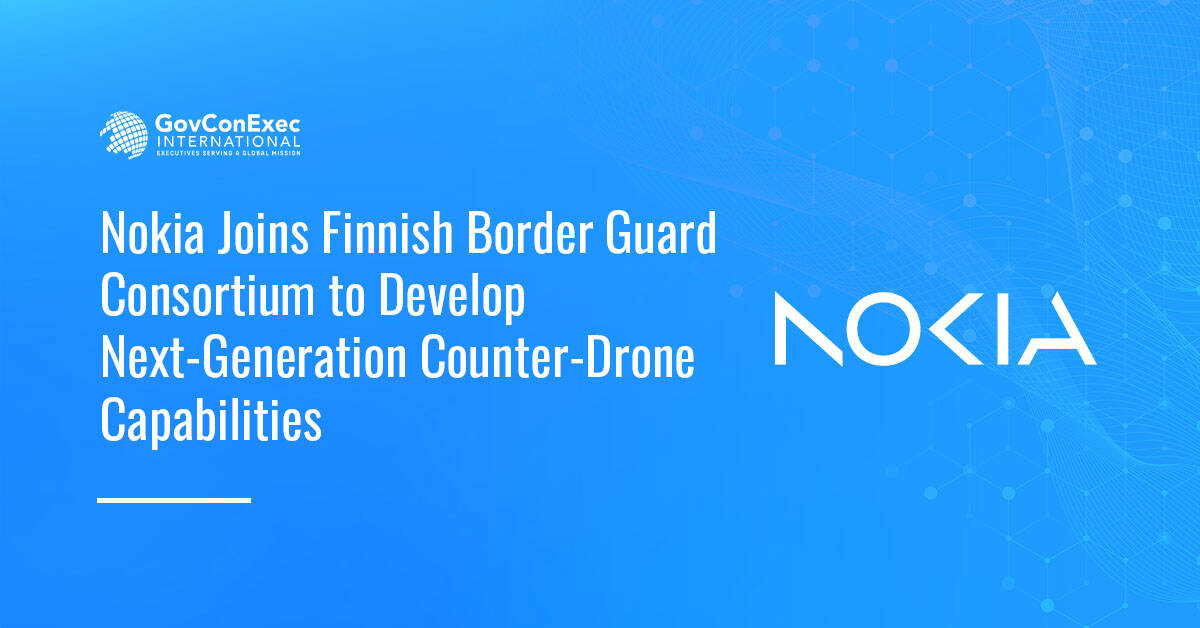 Nokia Joins Finnish Border Guard Consortium to Develop Next-Generation Counter-Drone Capabilities