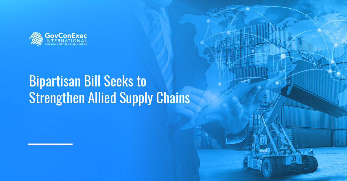 Bipartisan Bill Seeks to Strengthen Allied Supply Chains