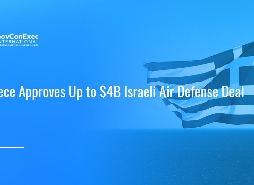 Greece flag. Greece's national security council approved contracts for an Israeli-built multi-layer air defense system.