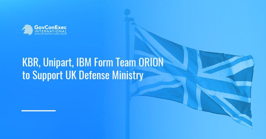 UK flag. KBR, Unipart and IBM have formed Team ORION.