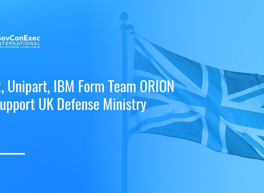 uk-mod-kbr-ibm-unipart-team-orion UK flag. KBR, Unipart and IBM have formed Team ORION.