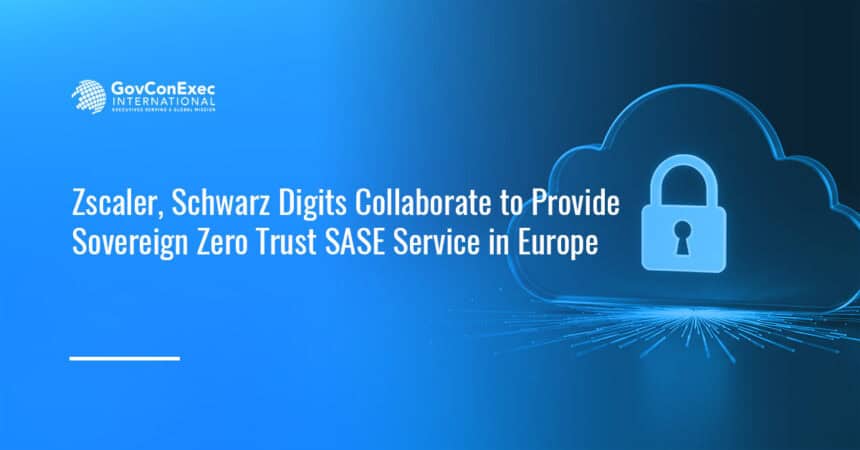 Cloud Security. Zscaler and Schwarz Digits will launch a sovereign zero trust secure access service edge for Europe.