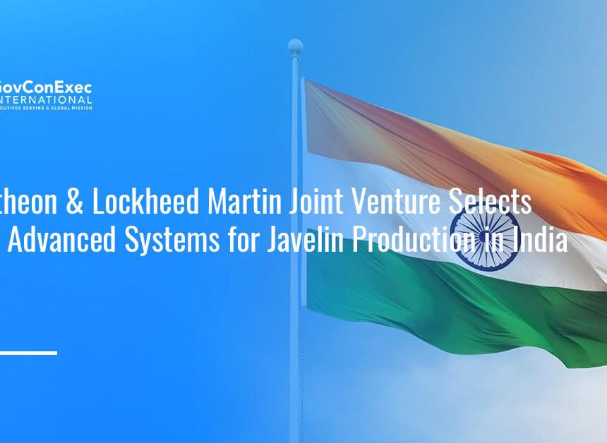 india-raytheon-lockheed-javelin-jv-tata-partnership Flag of India. The Raytheon-Lockheed Martin joint venture has teamed with Tata Advanced Systems on a facility in India.