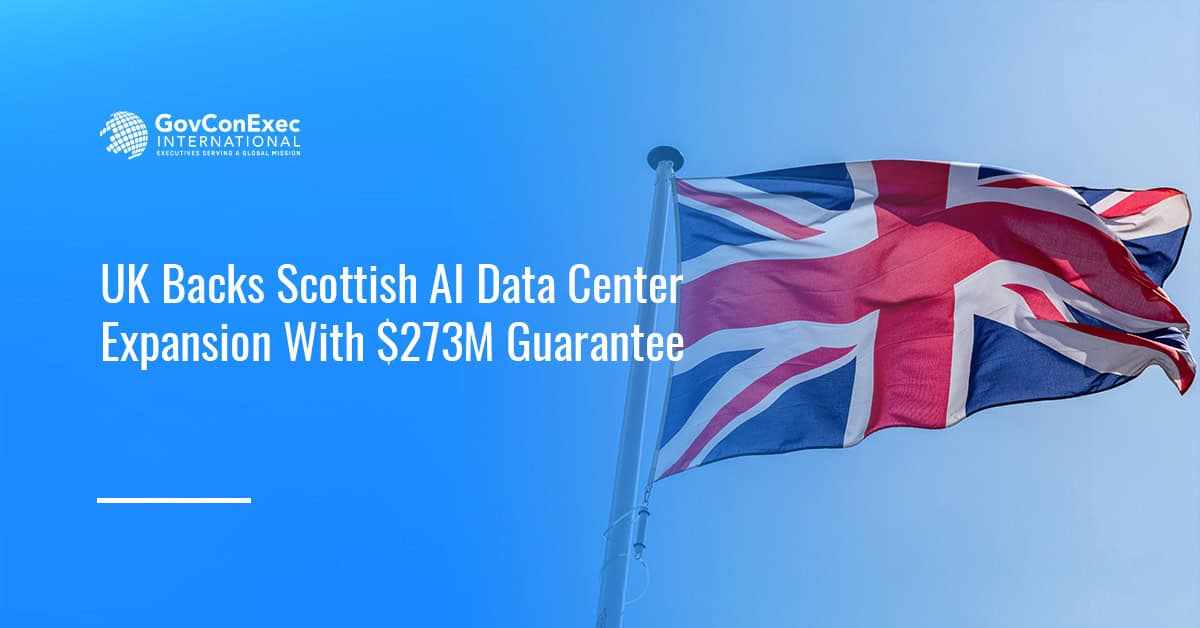 UK Backs Scottish AI Data Center Expansion With $273M Guarantee UK Backs Scottish AI Data Center Expansion With $273M Guarantee
