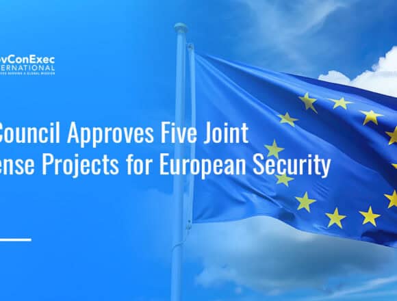 eu-council-edpci-five-joint-defense-projects The EU Council has approved five European Defence Projects of Common Interest covering drones, maritime security, space, air and missile defense, and eastern-flank protection