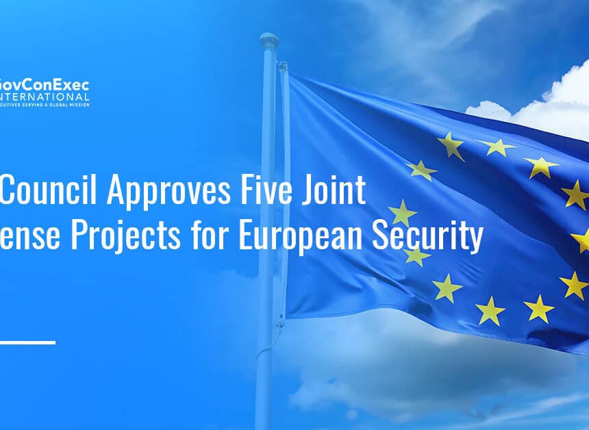 eu-council-edpci-five-joint-defense-projects The EU Council has approved five European Defence Projects of Common Interest covering drones, maritime security, space, air and missile defense, and eastern-flank protection