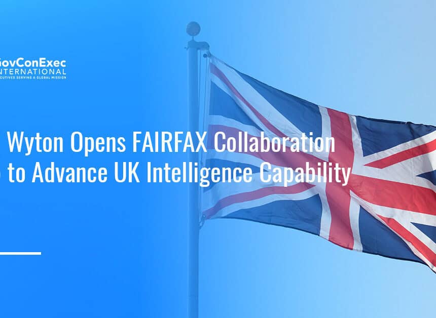 UK FAIRFAX Collaboration Hub U.K. flag. The U.K. government has opened the FAIRFAX Collaboration Hub at RAF Wyton, uniting Defence Intelligence and four industry partners.