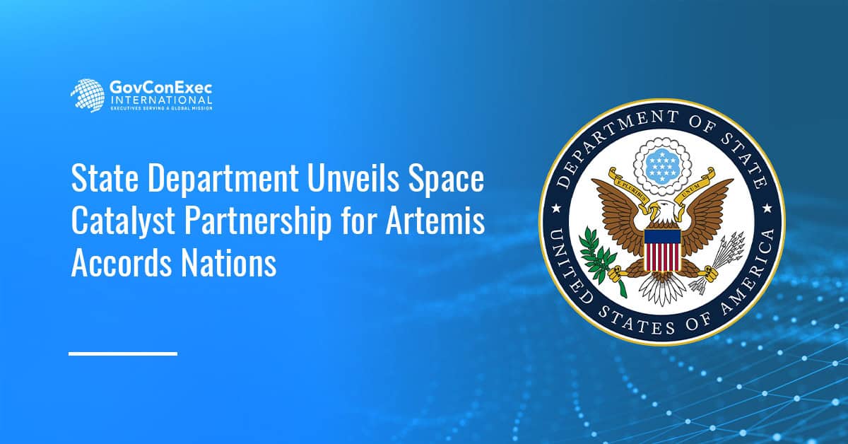 State Department’s Space Catalyst Partnership Targets International Space Cooperation