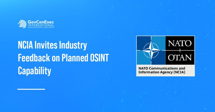 ncia-osint-capability-industry-feedback NATO Communications and Information Agency logo. NCIA has launched pre-competitive market engagement for a planned OSINT capability.