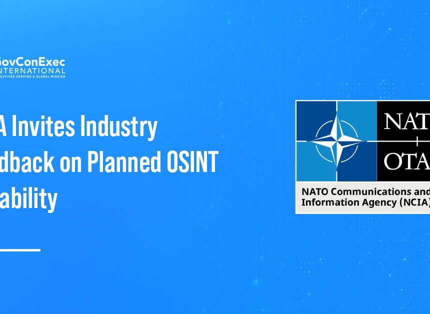 ncia-osint-capability-industry-feedback NATO Communications and Information Agency logo. NCIA has launched pre-competitive market engagement for a planned OSINT capability.