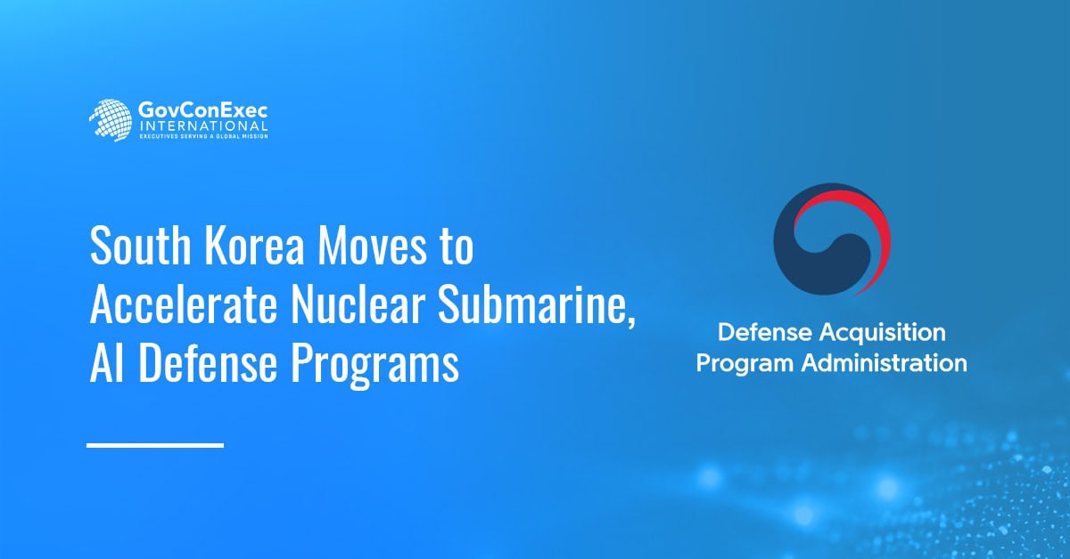 South Korea Moves to Accelerate Nuclear Submarine, AI Defense Programs South Korea Moves to Accelerate Nuclear Submarine, AI Defense Programs